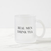 Funny glass mug for guys | Real men drink tea