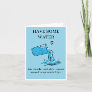 Funny glass of water Valentine's Card
