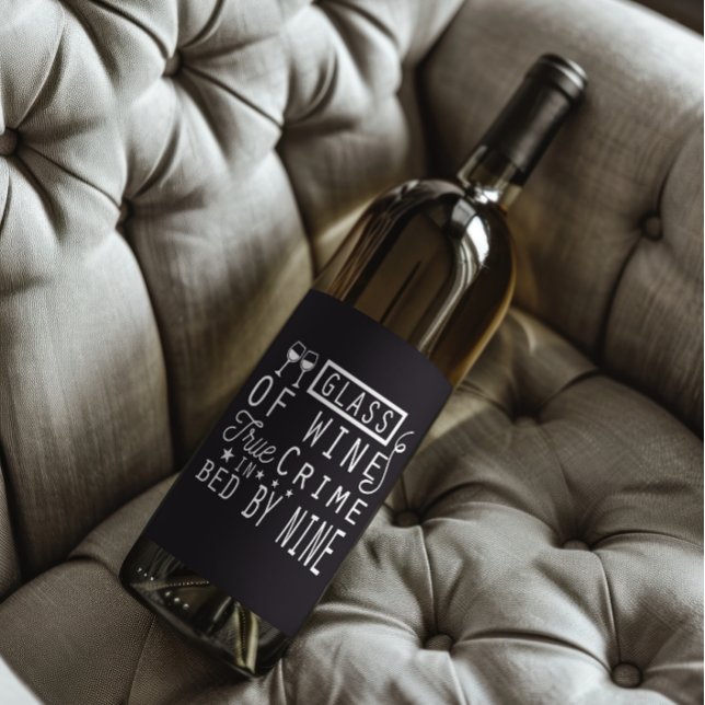 Funny Glass Of Wine True Crime Bed By NIne Wine Label (Creator Uploaded)
