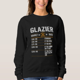 Funny Glazier Hourly Rate Labour Rates Glazier Co Sweatshirt