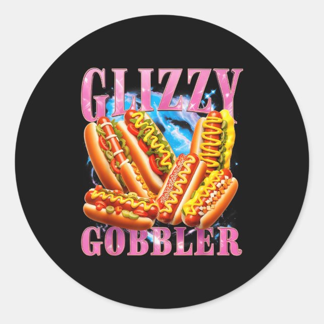 Funny Glizzy Gobbler Meme Hilarious Hot Dog Glizzy Classic Round Sticker (Front)