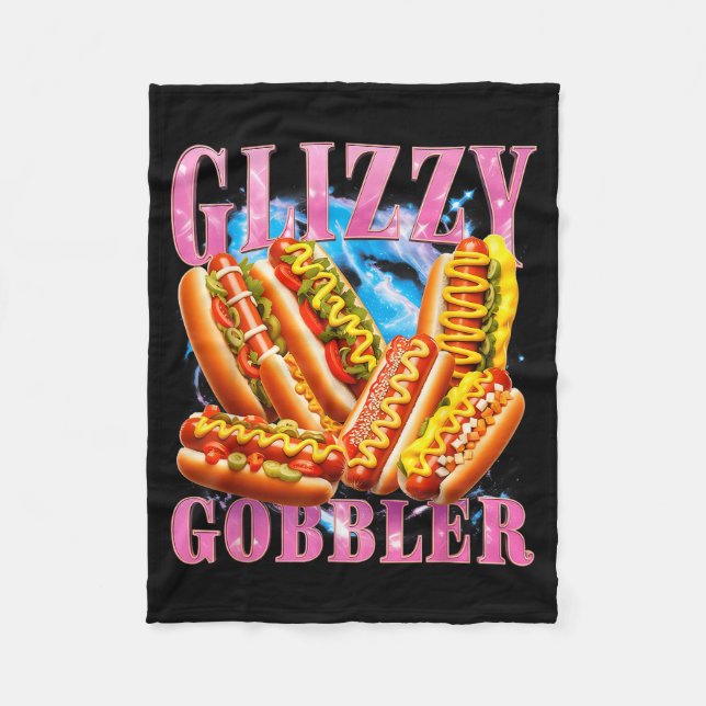 Funny Glizzy Gobbler Meme Hilarious Hot Dog Glizzy Fleece Blanket (Front)