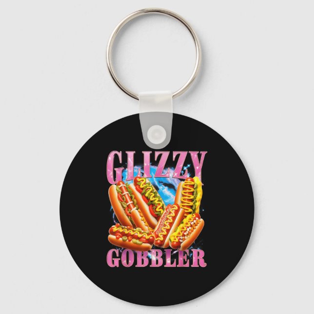 Funny Glizzy Gobbler Meme Hilarious Hot Dog Glizzy Key Ring (Front)