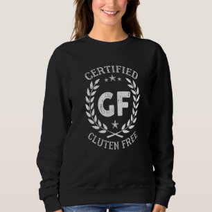 Funny Gluten Free Lifestyle Bread Celiac Disease A Sweatshirt