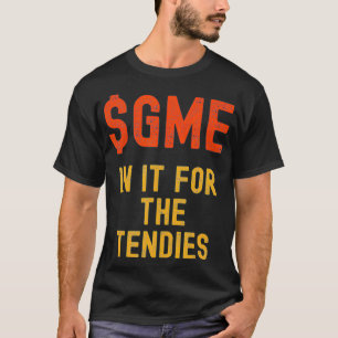 Funny GME Stonk, In It For The Tendies  T-Shirt