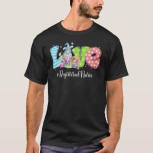 Funny Gnome Bunny Love Registered Nurse Easter Chr T-Shirt