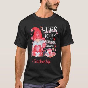 Funny Gnome Hugs Kisses Valentine Wishes Teacher L T-Shirt
