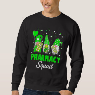 Funny Gnome Pharmacy Squad Pharmacist St Patrick S Sweatshirt