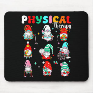 Funny Gnome Physical Therapy Pt Physical Therast C Mouse Mat