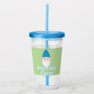 Funny Gnomebody Cares Garden Gnome Acrylic Tumbler