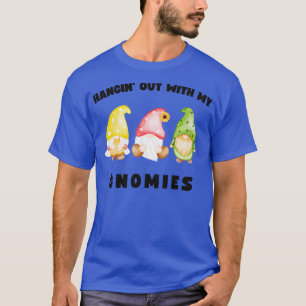 Funny Gnomes Hangin Out With My Gnomies T-Shirt