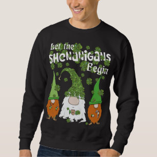 Funny Gnomes Shamrock Let Shenanigans Begin St Pat Sweatshirt