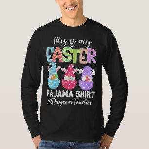 Funny Gnomies Daycare Teacher This Is My Easter Pa T-Shirt