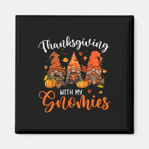 Funny Gnomies Thanksgiving Gnomes Lover Women Girl Magnet