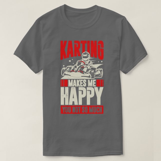 Funny Go Kart Driver Gift  T-Shirt (Design Front)
