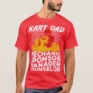 Funny Go Kart Racing Dad Father Gift T-Shirt