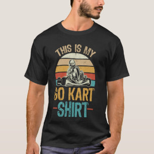 Funny Go Kart Racing - Race Car Kart Racer T-Shirt