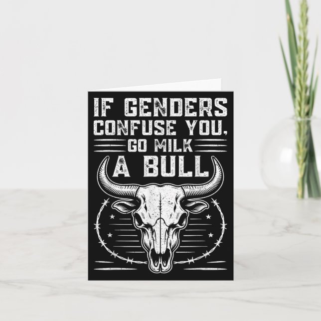 Funny Go Milk A Bull Quote If Genders Confuse You  Card (Front)
