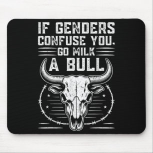 Funny Go Milk A Bull Quote If Genders Confuse You Mouse Mat