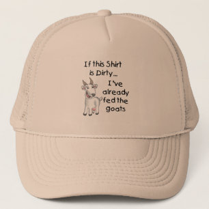 Funny Goat Dirty Shirt Trucker Hat