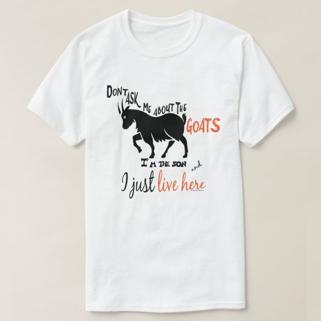 FUNNY GOAT | Don't Ask me About the Goats Son T-Shirt (Design Front)