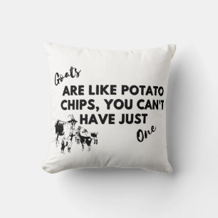 Funny Goat Quote: Goats are Like Potato Chips  Cushion