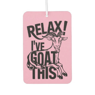 Funny Goat Quote Relax I've Goat This Car Air Freshener
