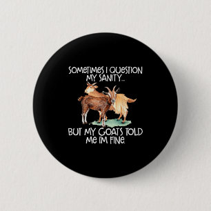 Funny Goat Tee For Crazy People Who Speak With Goa 6 Cm Round Badge