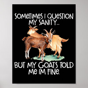 Funny Goat Tee For Crazy People Who Speak With Goa Poster