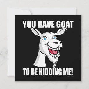 Funny Goat to be kidding me Lettering Cute