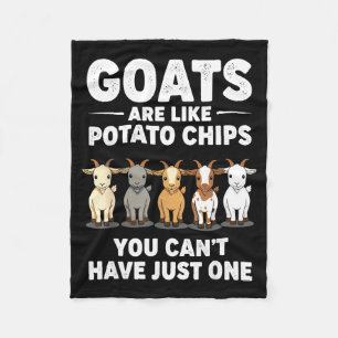 Funny Goats Are Like Tato Chips, You Cant Have Jus Fleece Blanket