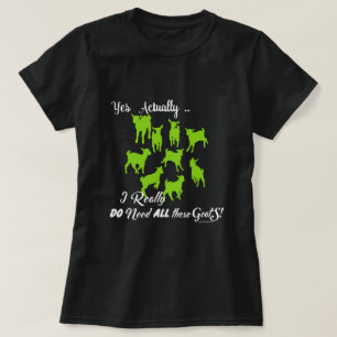 FUNNY GOATS DO NEED all These Goats GetYerGoat™ T-Shirt