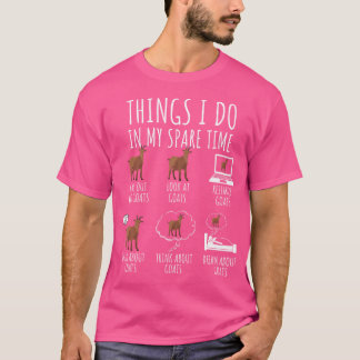 Funny Goats Lover Things I Do In My Spare Time Goa T-Shirt