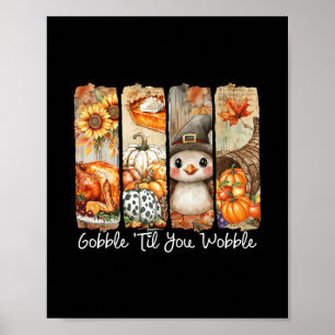 Funny Gobble Till You Wobble Tee Turkey Family Tha Poster