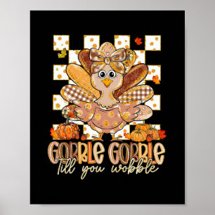 Funny Gobble Till You Wobble Tee Turkey Family Tha Poster