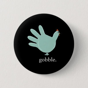 Funny Gobble Turkey Glove Medical Nures Thanksgivi 6 Cm Round Badge