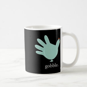 Funny Gobble Turkey Glove Medical Nures Thanksgivi Coffee Mug