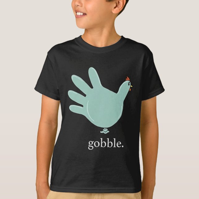 Funny Gobble Turkey Glove Medical Nures Thanksgivi T-Shirt (Front)