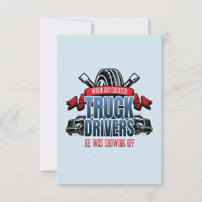 Funny God Created Truck Drivers Card (Front)