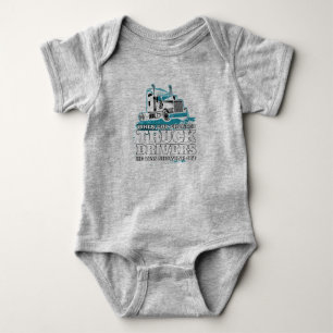 Funny God Created Truck Drivers Showing Off Baby Bodysuit