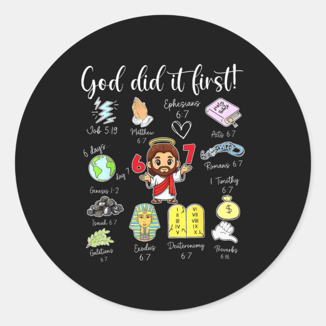 Funny God Did It First 67 Meme Jesus Christian Bib Classic Round Sticker (Front)