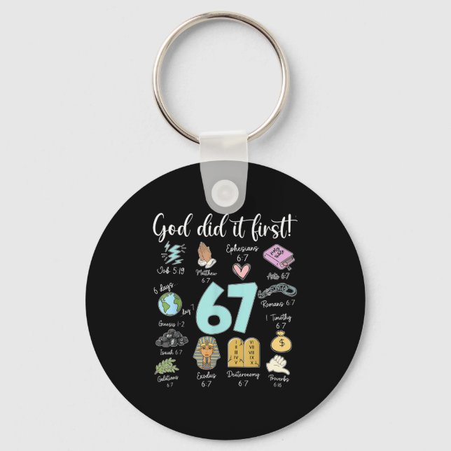 Funny God Did It First 67 Meme Jesus Christian Bib Key Ring (Front)
