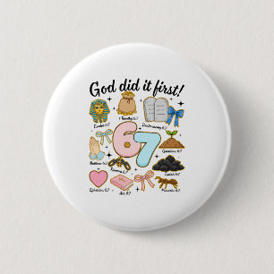 Funny God Did It First 67 Six Seven Christian Bibl 6 Cm Round Badge