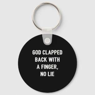 Funny God Quote Viral Meme Clapped Back Savage Gen Key Ring