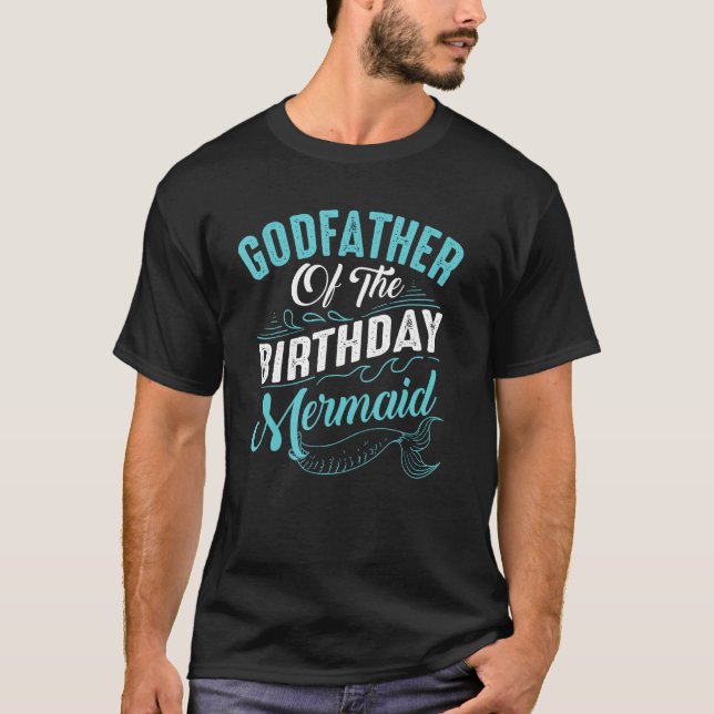 Funny Godfather Mermaid Birthday Gift For Men Cool T-Shirt (Front)