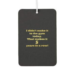 Funny Going to the Gym Joke Car Air Freshener