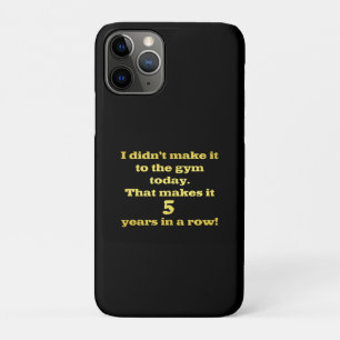 Funny Going to the Gym Joke iPhone 11 Pro Case
