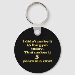 Funny Going to the Gym Joke Key Ring