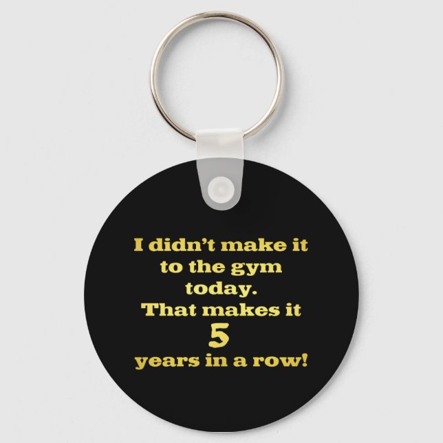 Funny Going to the Gym Joke Key Ring (Front)