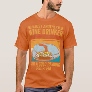Funny Gold Panning Gold Prospectors Gold Miner Dig T-Shirt